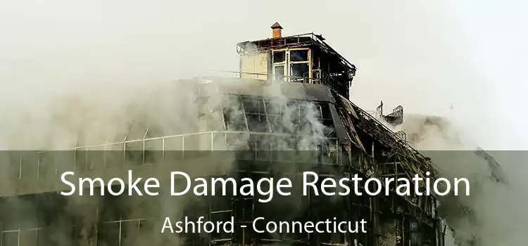 Smoke Damage Restoration Ashford - Connecticut