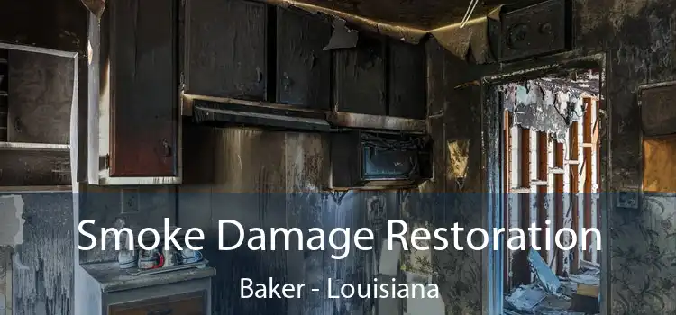 Smoke Damage Restoration Baker - Louisiana