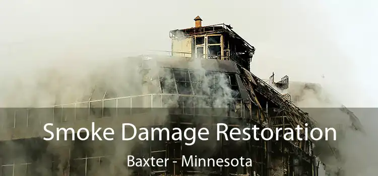 Smoke Damage Restoration Baxter - Minnesota