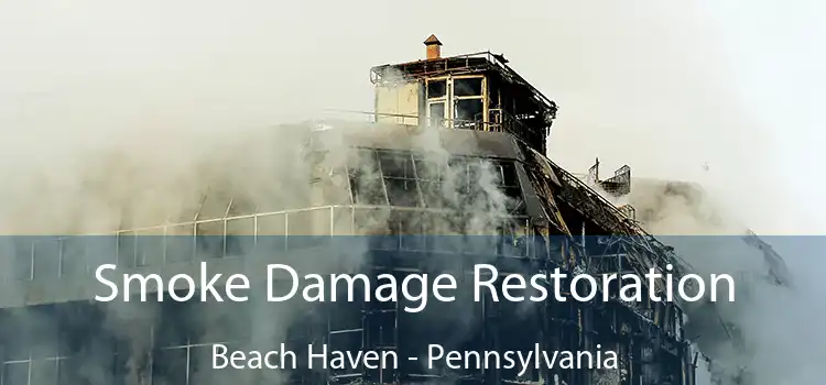 Smoke Damage Restoration Beach Haven - Pennsylvania