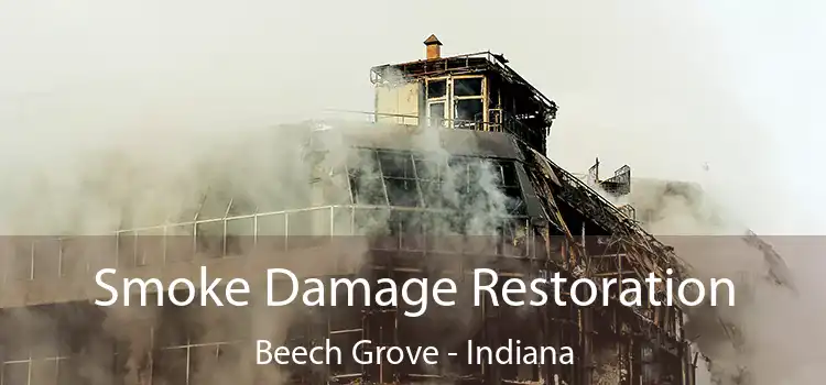 Smoke Damage Restoration Beech Grove - Indiana