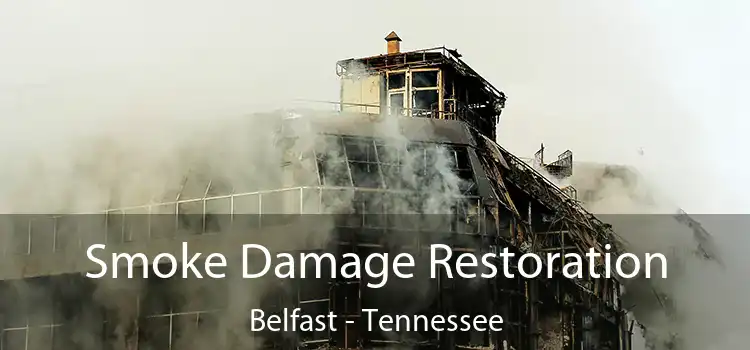 Smoke Damage Restoration Belfast - Tennessee