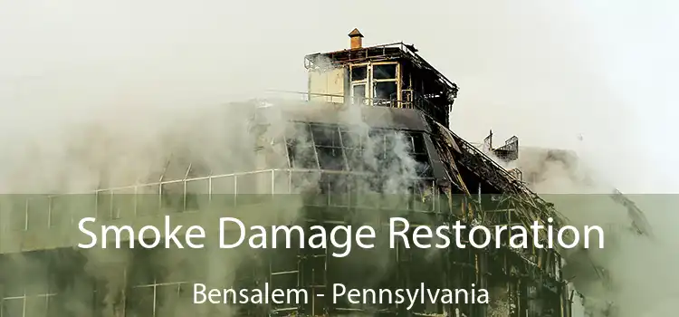 Smoke Damage Restoration Bensalem - Pennsylvania