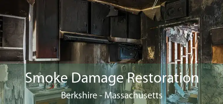 Smoke Damage Restoration Berkshire - Massachusetts