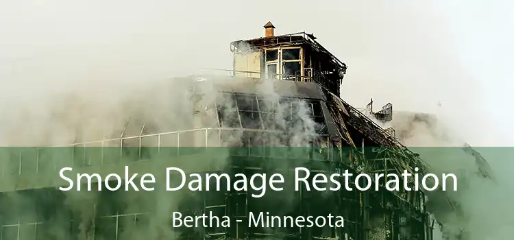 Smoke Damage Restoration Bertha - Minnesota