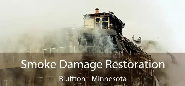 Smoke Damage Restoration Bluffton - Minnesota