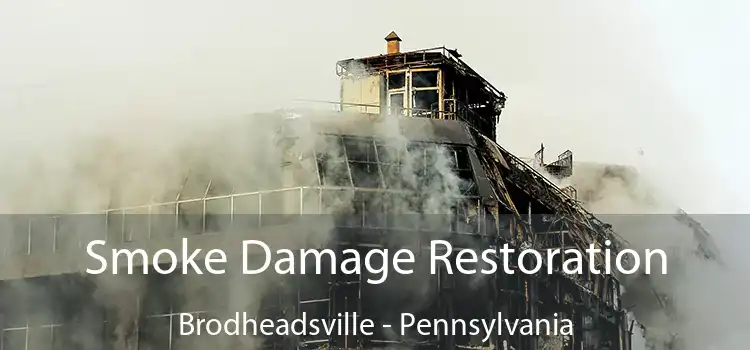 Smoke Damage Restoration Brodheadsville - Pennsylvania