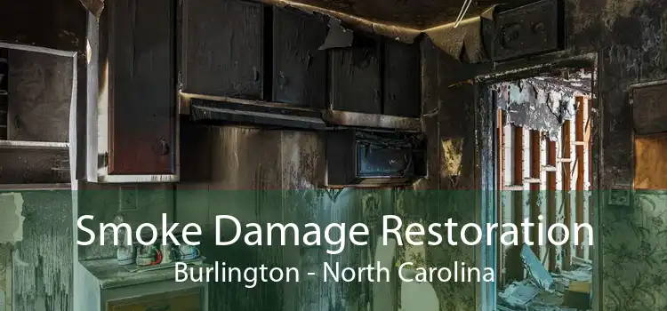 Smoke Damage Restoration Burlington - North Carolina