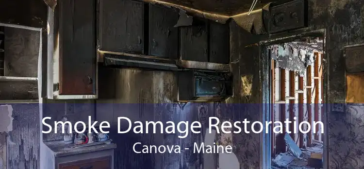 Smoke Damage Restoration Canova - Maine