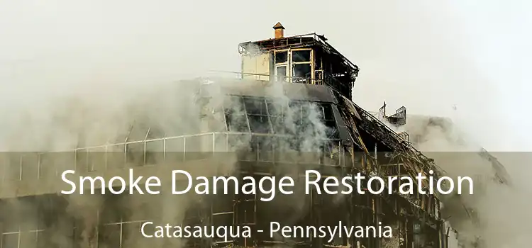 Smoke Damage Restoration Catasauqua - Pennsylvania