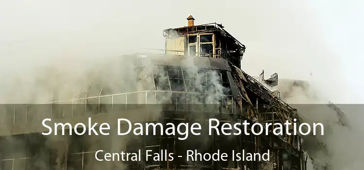 Smoke Damage Restoration Central Falls - Rhode Island