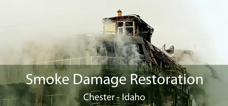 Smoke Damage Restoration Chester - Idaho