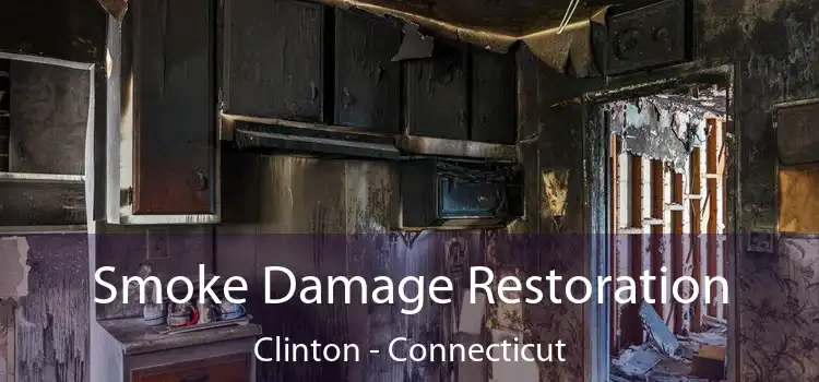 Smoke Damage Restoration Clinton - Connecticut