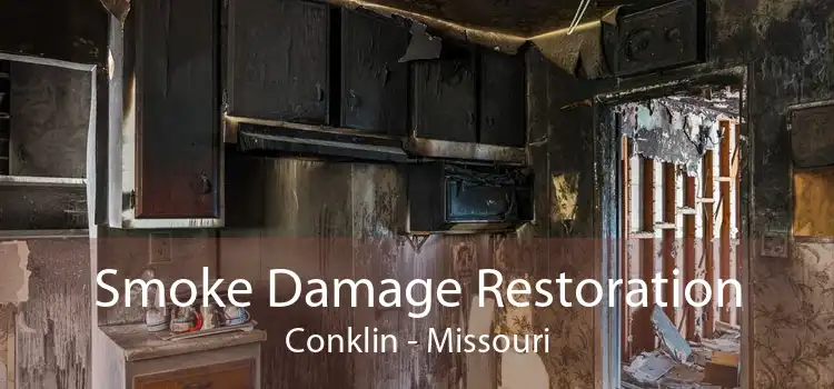 Smoke Damage Restoration Conklin - Missouri