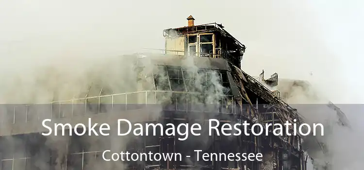 Smoke Damage Restoration Cottontown - Tennessee