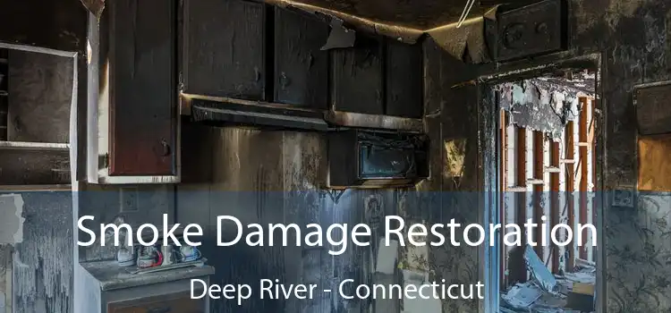 Smoke Damage Restoration Deep River - Connecticut