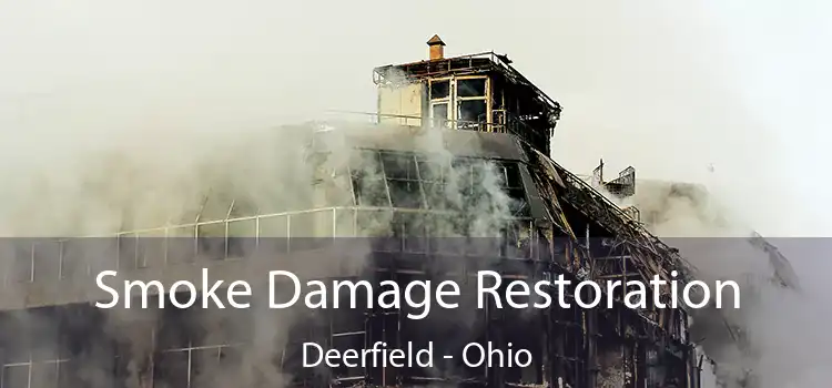 Smoke Damage Restoration Deerfield - Ohio