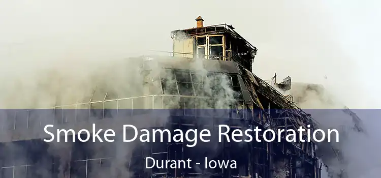 Smoke Damage Restoration Durant - Iowa