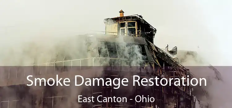 Smoke Damage Restoration East Canton - Ohio