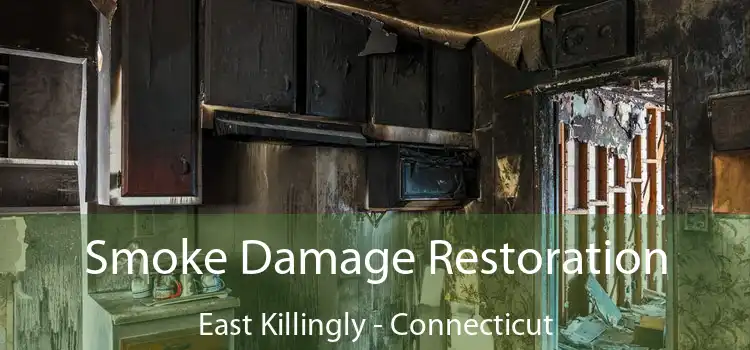 Smoke Damage Restoration East Killingly - Connecticut