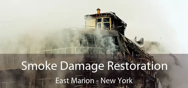 Smoke Damage Restoration East Marion - New York