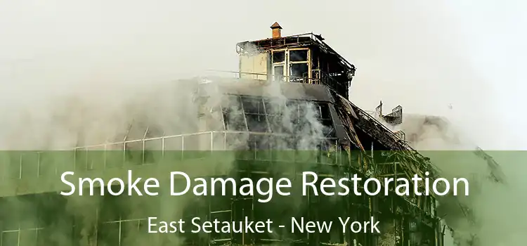 Smoke Damage Restoration East Setauket - New York