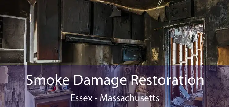 Smoke Damage Restoration Essex - Massachusetts