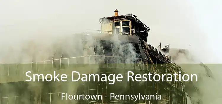 Smoke Damage Restoration Flourtown - Pennsylvania