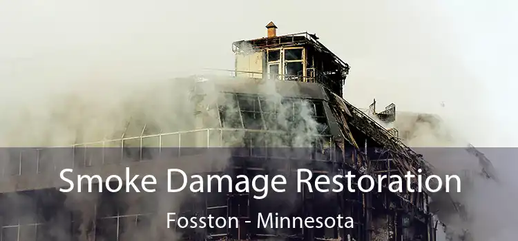 Smoke Damage Restoration Fosston - Minnesota