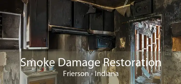 Smoke Damage Restoration Frierson - Indiana