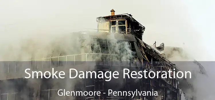 Smoke Damage Restoration Glenmoore - Pennsylvania