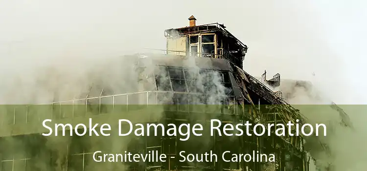 Smoke Damage Restoration Graniteville - South Carolina