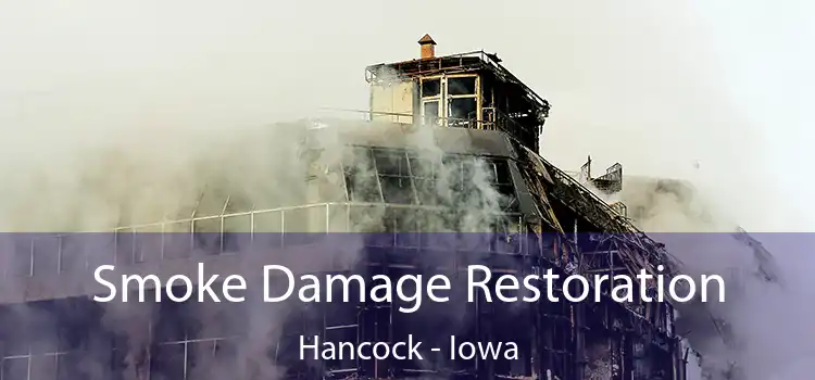 Smoke Damage Restoration Hancock - Iowa