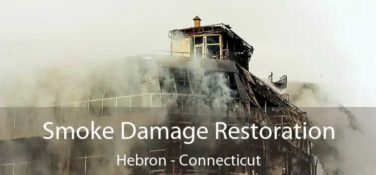 Smoke Damage Restoration Hebron - Connecticut