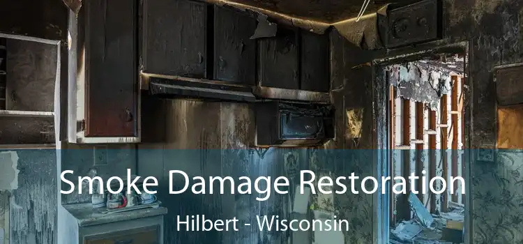 Smoke Damage Restoration Hilbert - Wisconsin