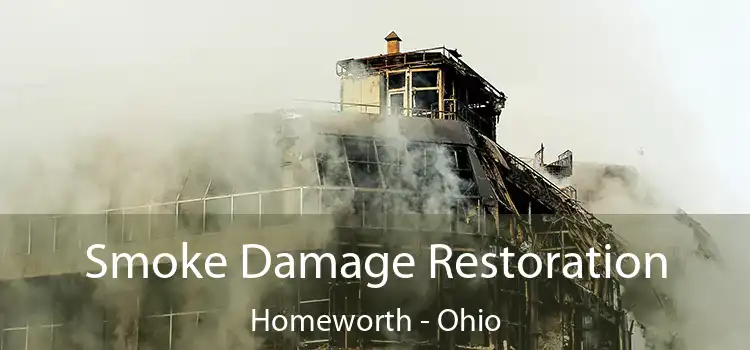 Smoke Damage Restoration Homeworth - Ohio