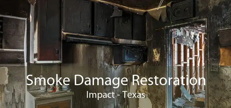 Smoke Damage Restoration Impact - Texas