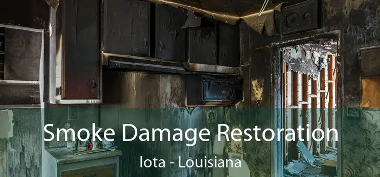 Smoke Damage Restoration Iota - Louisiana