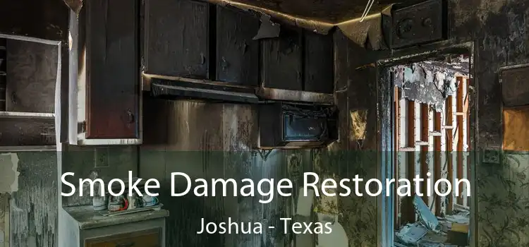 Smoke Damage Restoration Joshua - Texas