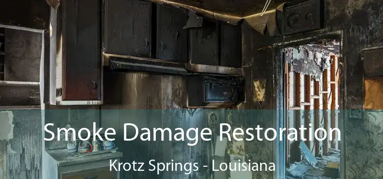 Smoke Damage Restoration Krotz Springs - Louisiana