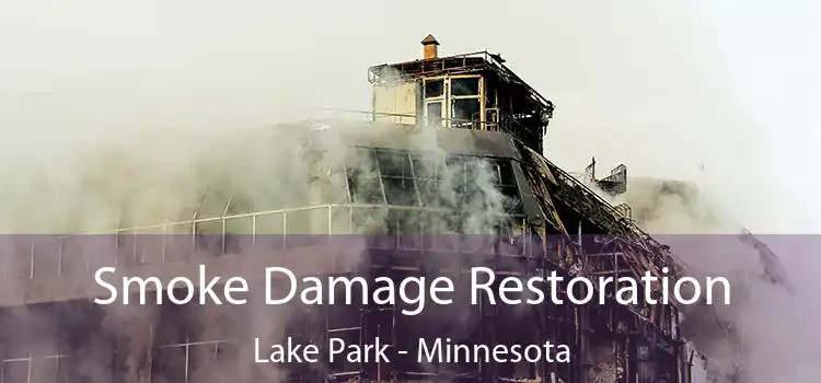 Smoke Damage Restoration Lake Park - Minnesota