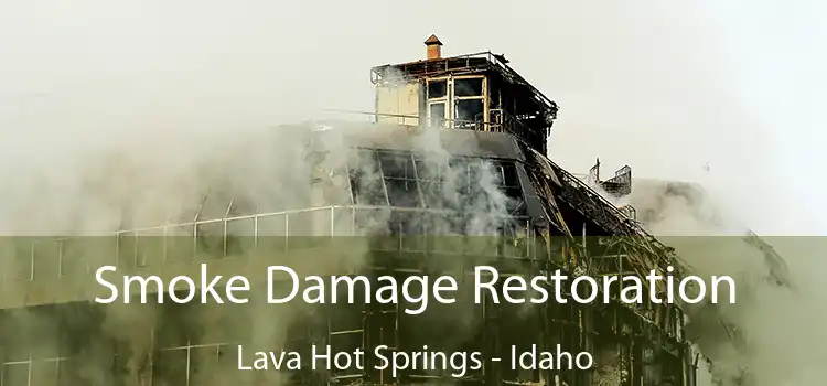 Smoke Damage Restoration Lava Hot Springs - Idaho