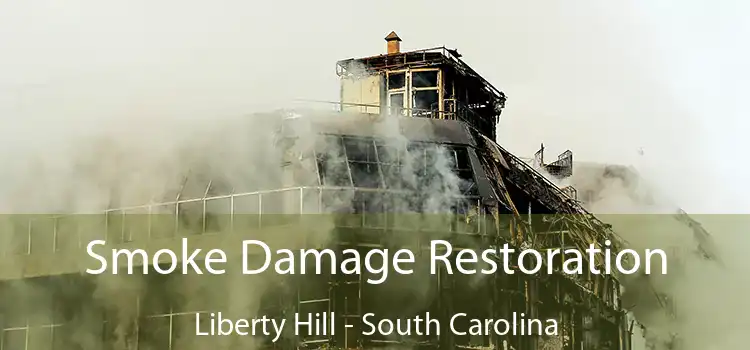 Smoke Damage Restoration Liberty Hill - South Carolina