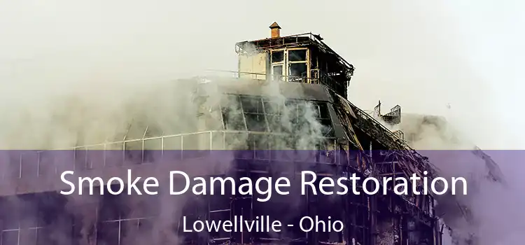 Smoke Damage Restoration Lowellville - Ohio