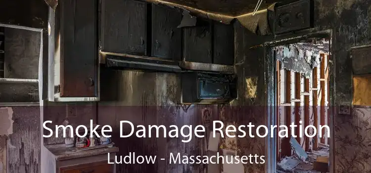 Smoke Damage Restoration Ludlow - Massachusetts