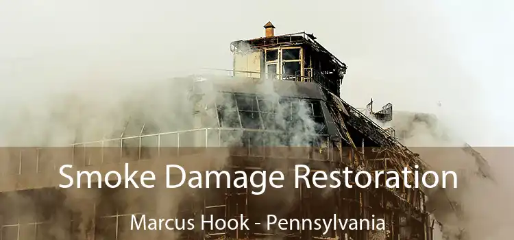 Smoke Damage Restoration Marcus Hook - Pennsylvania