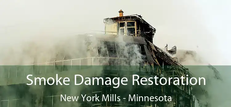 Smoke Damage Restoration New York Mills - Minnesota