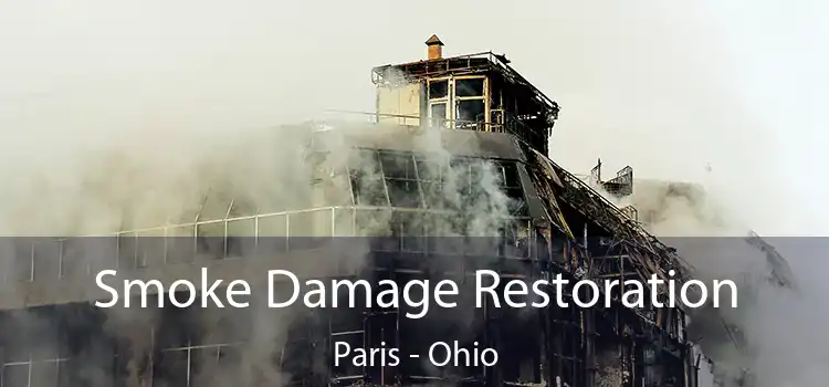 Smoke Damage Restoration Paris - Ohio