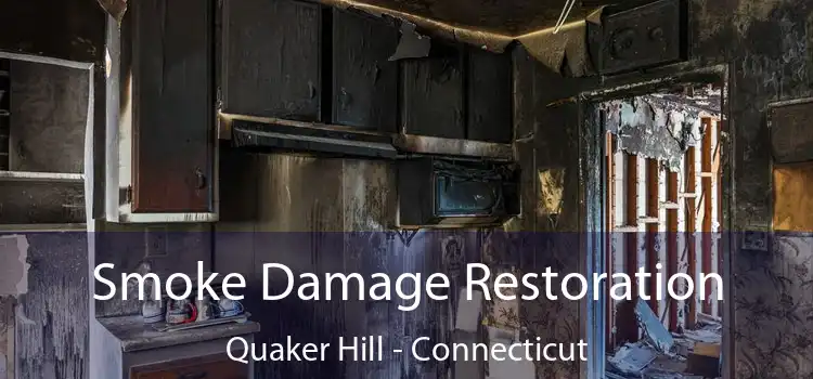 Smoke Damage Restoration Quaker Hill - Connecticut