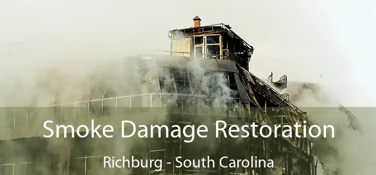 Smoke Damage Restoration Richburg - South Carolina